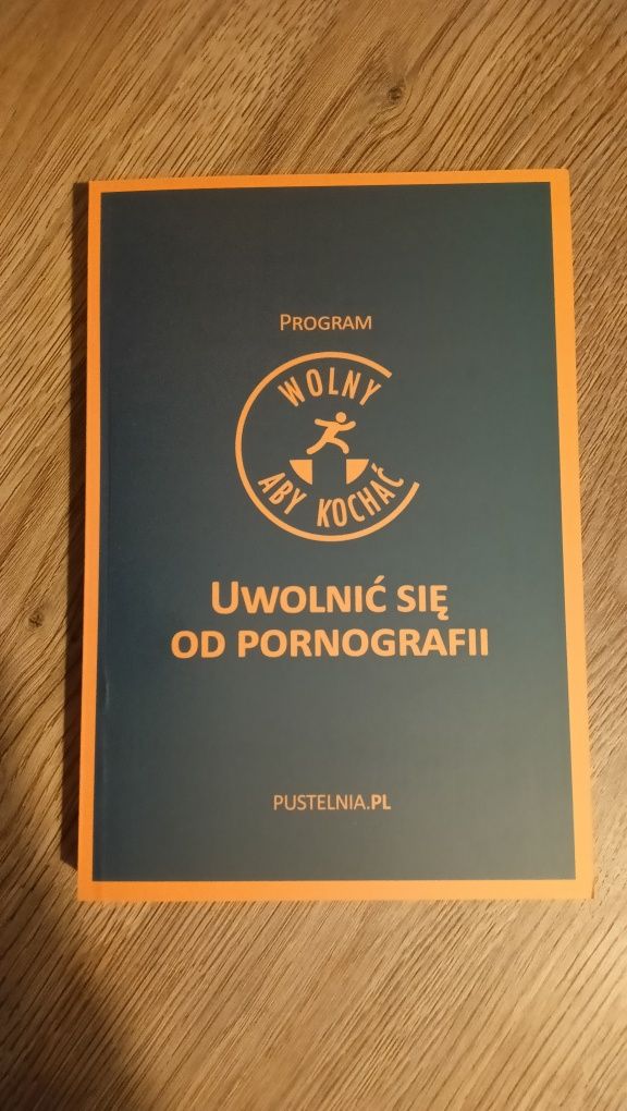 Wolny aby kochać. Uwolnić się od pornografii.