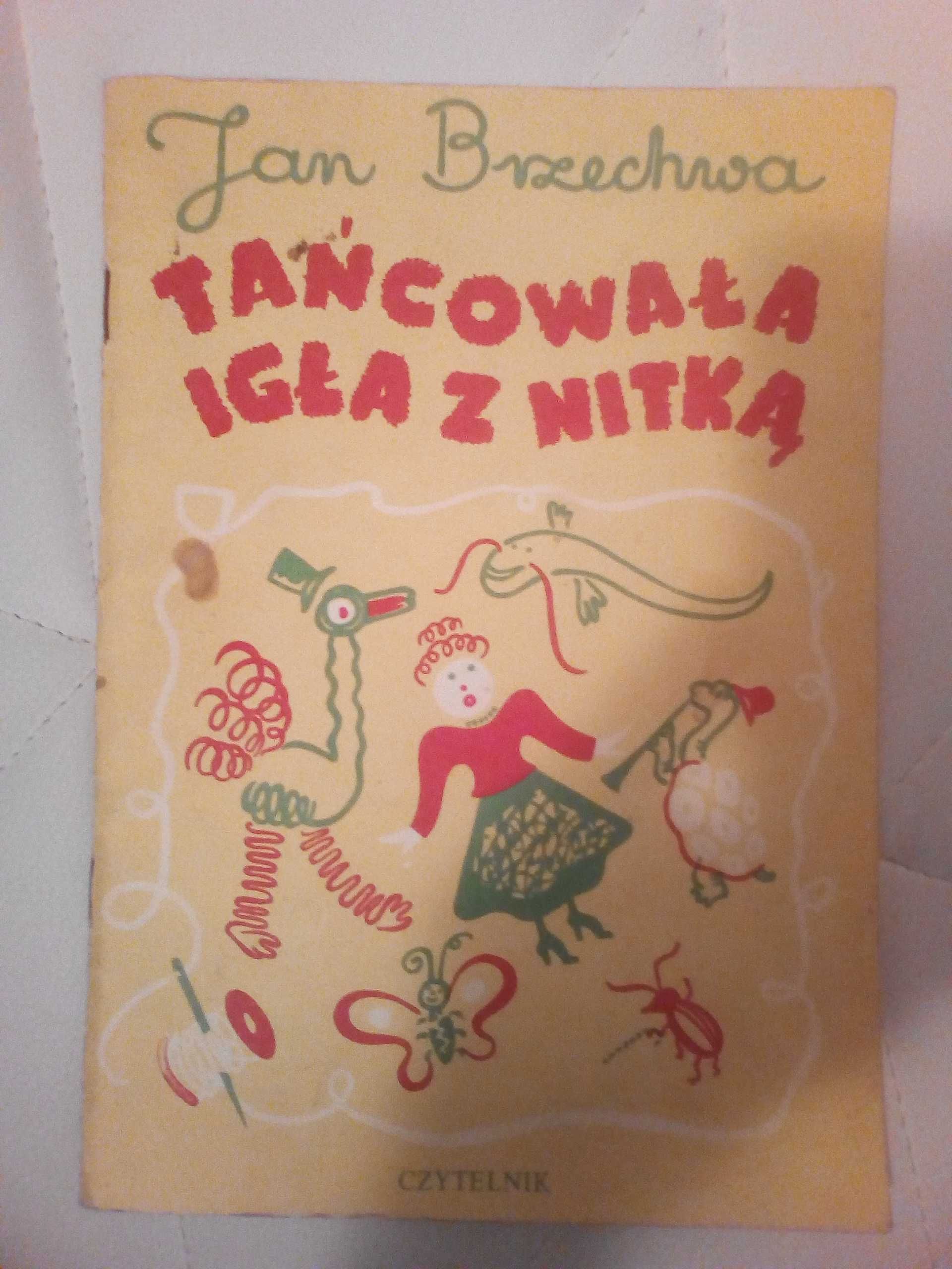 Tańcowała igła z nitkę Jan Brzechwa 1986 r.