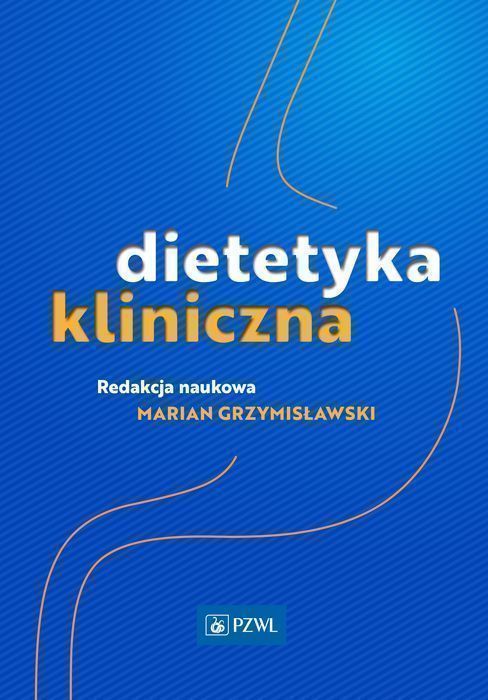 Dietetyka Kliniczna  Praca Zbiorowa