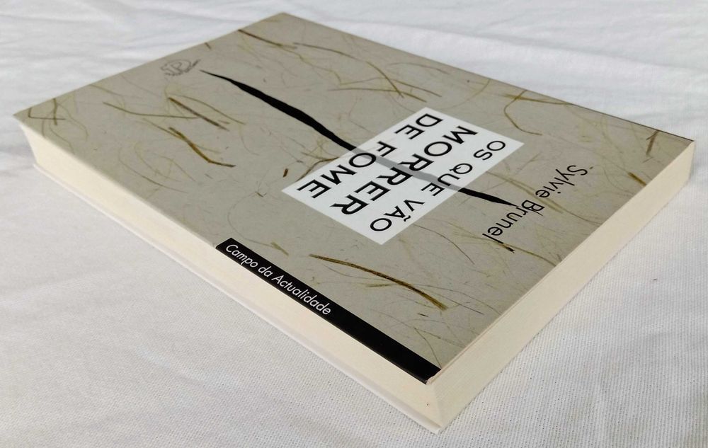 Livro Os que Vão Morrer de Fome de Sylvie Brunel [Portes Grátis]