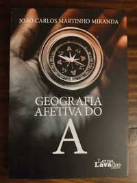 Livro João Carlos Martinho Miranda - Geografia Afetiva do A