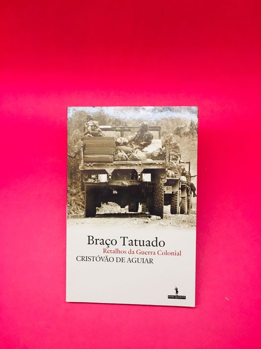 Braço Tatuado - Cristóvão de Aguiar
