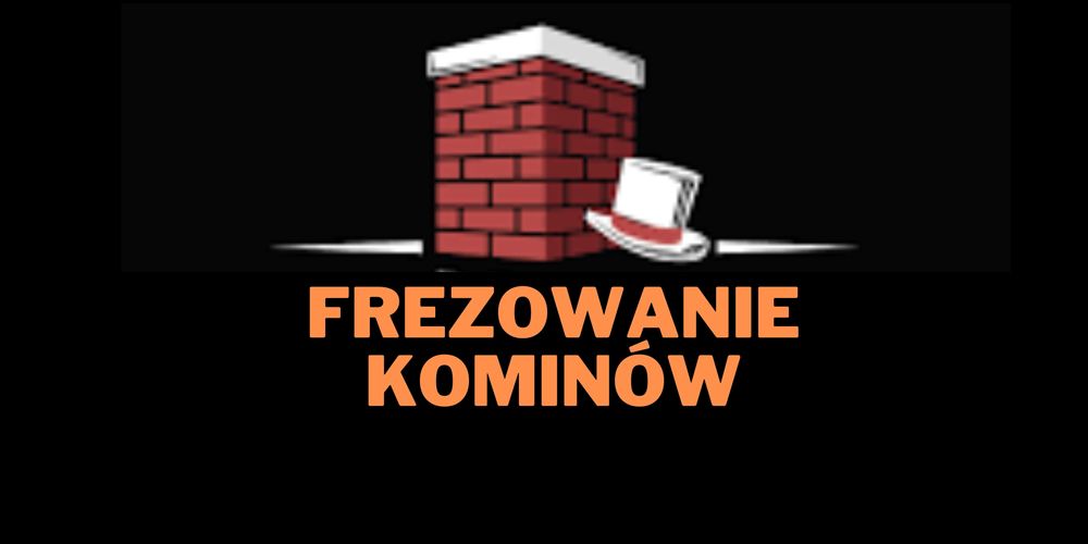 Frezowanie kominów-Wkłady kominowe-Kominy-Uszczelnianie kominów