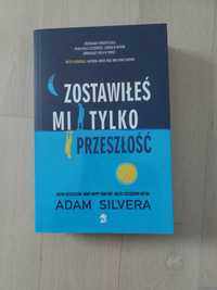 Adam Silvera Zostawiłeś mi tylko przeszłość