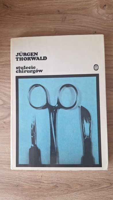 Stulecie chirurgów - Jurgen Thorwald