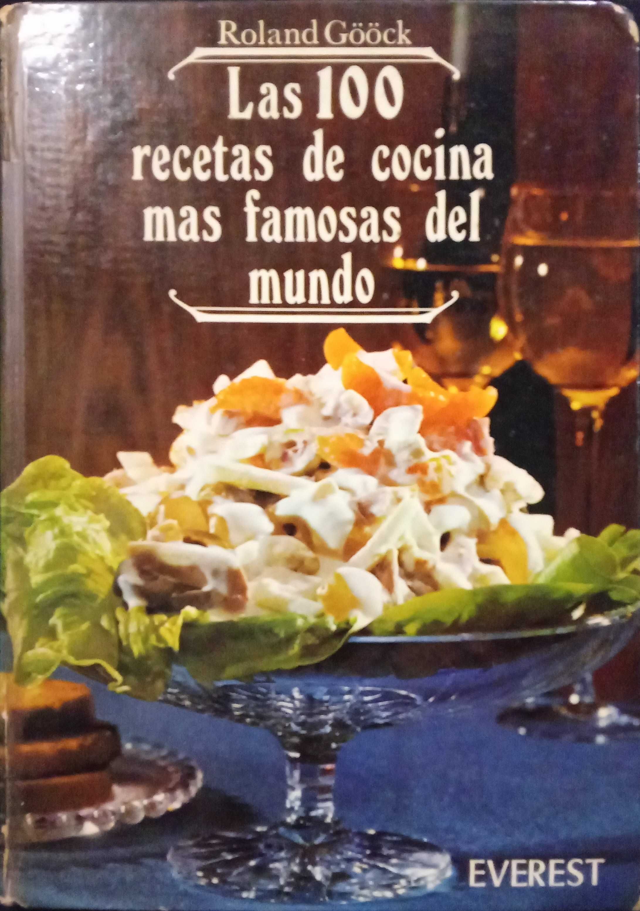 Las 100 recetas de cocina mas famosas del Mundo - Roland Gööck