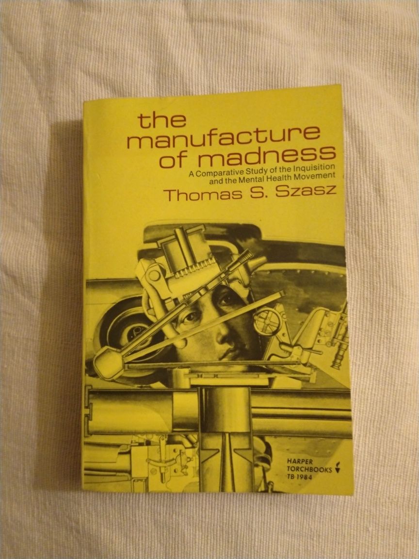 Thomas Szasz - The Manufacture of Madness | Portes Incluídos
