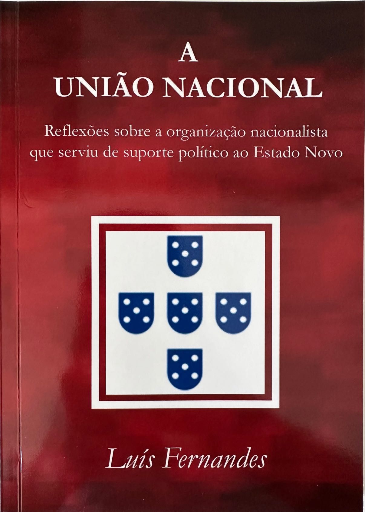 A União Nacional - Luís Fernandes - 2018