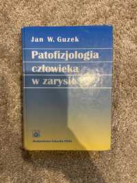 Patofizjologia człowieka w zarysie Jan W. Guzek oprawa twarda