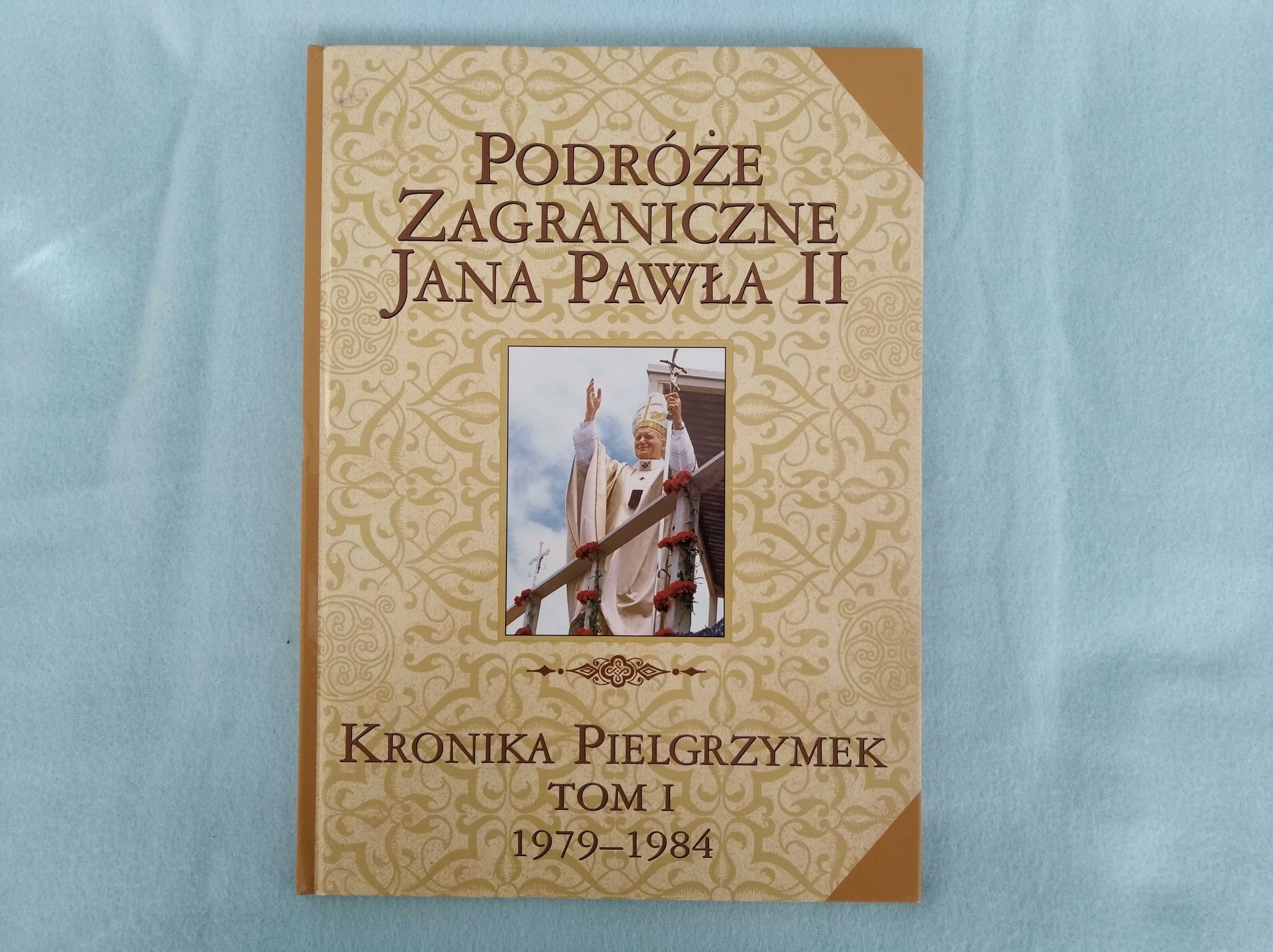 Podróże zagraniczne Jana Pawła II tom 1.