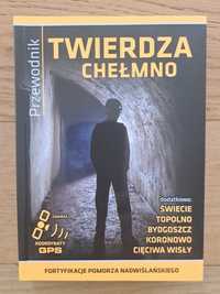 Twierdza Chełmno Przewodnik