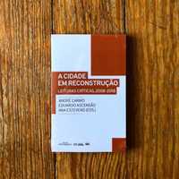 A cidade em reconstrução: Leituras críticas, 2008 a 2018
