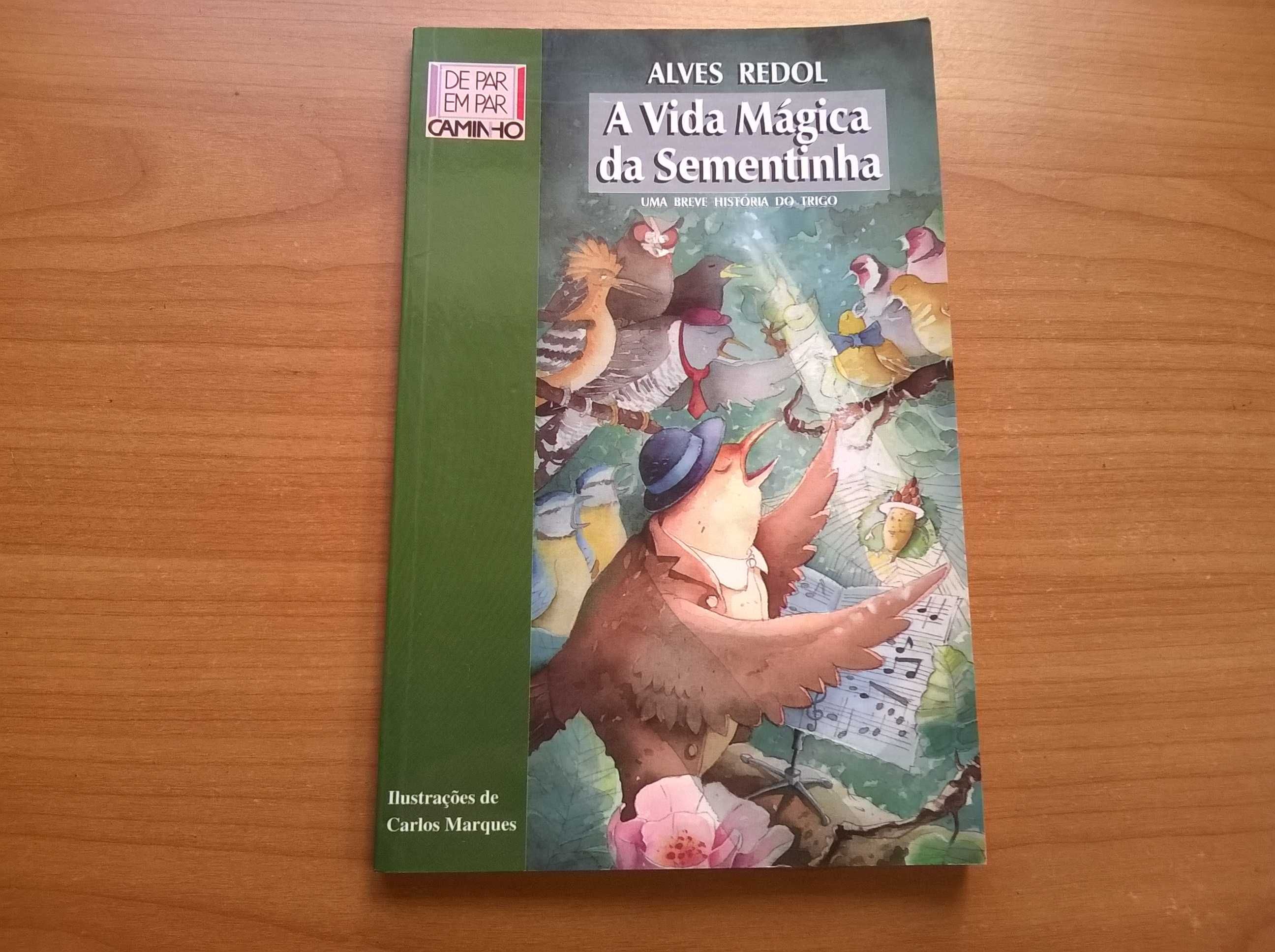 A Vida Mágica da Sementinha - Alves Redol