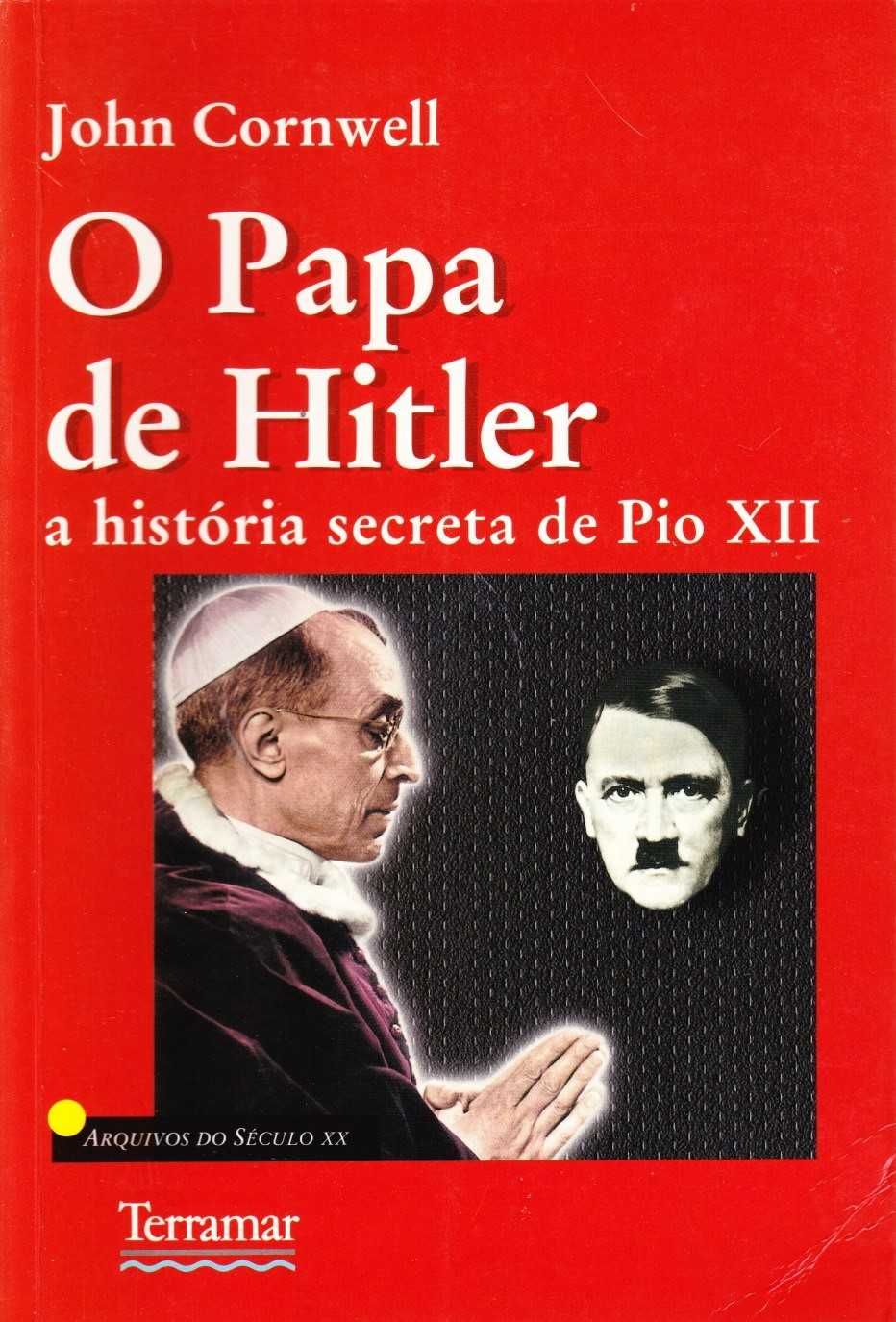 O Papa de Hitler – A história secreta de Pio XII-John Cornwell