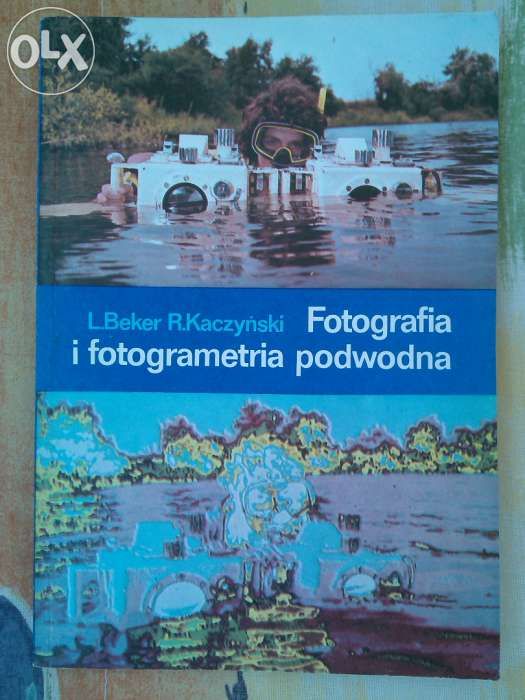 Fotografia i fotogrametria podwodna - L. Beker, R. Kaczyński - WNT
