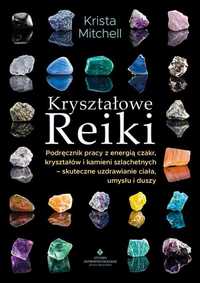 Kryształowe Reiki
Autor: Krista Mitchell