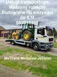 Uslugi tranposrtowe transport maszyny rolnicze, budowlane 8,5t wózki