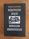 Książka "Niebezpieczne związki Bronisława Komorowskiego" W. Sumliński