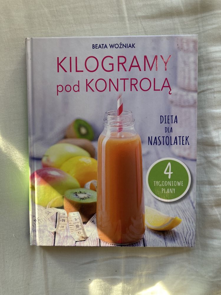 Kilogramy pod kontrolą dieta dla nastolatek Beata Woźniak