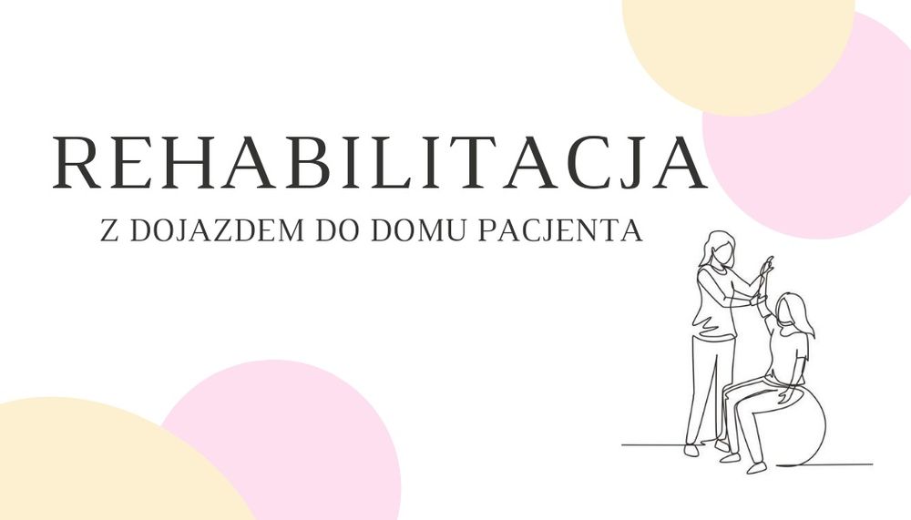 Rehabilitacja domowa z dojazdem do pacjenta