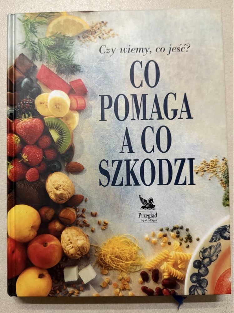 Książka „Co pomaga, a co szkodzi" - przegląd Reader's Digest