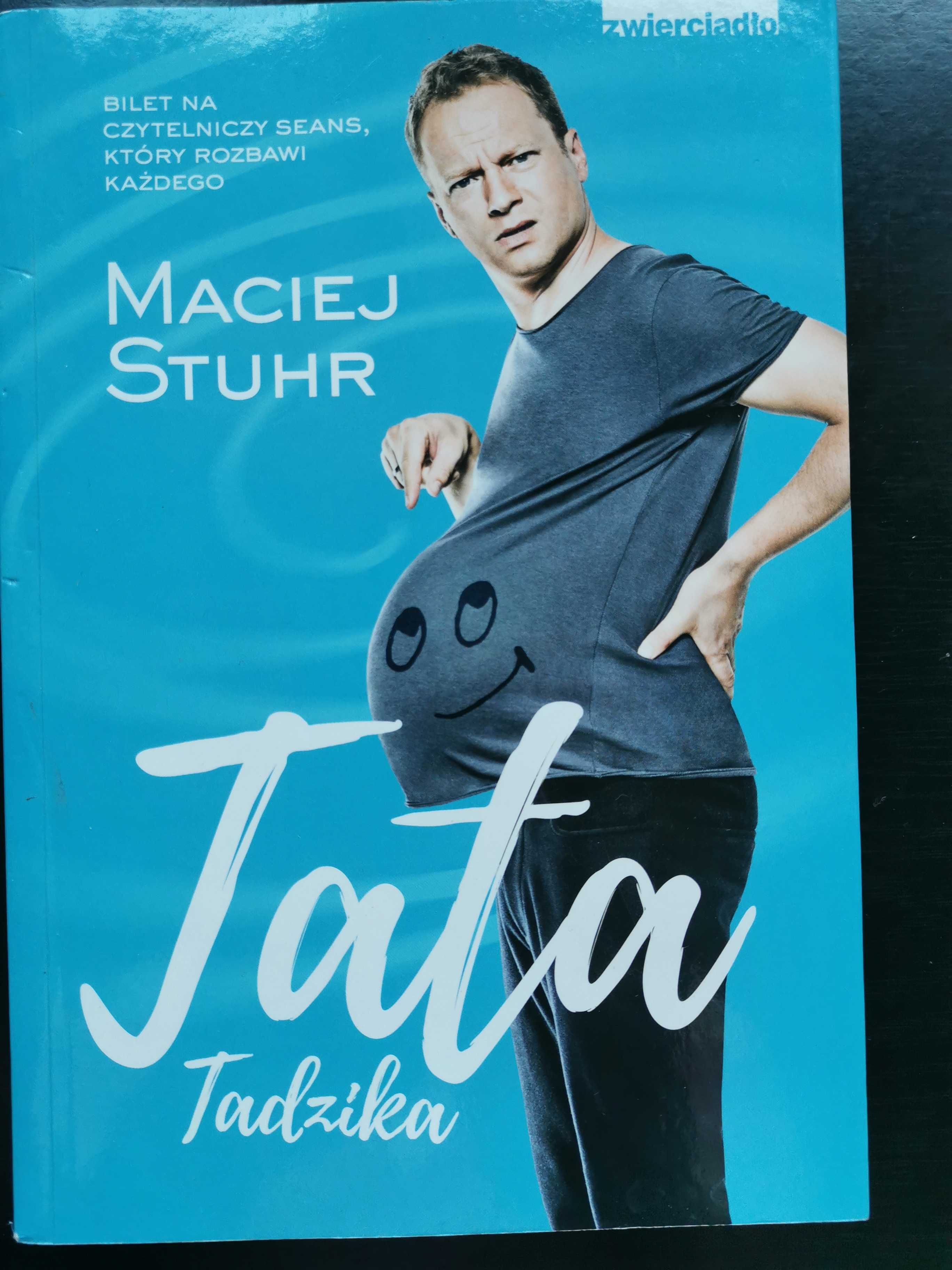 Tata Tadzika. Maciej Stuhr