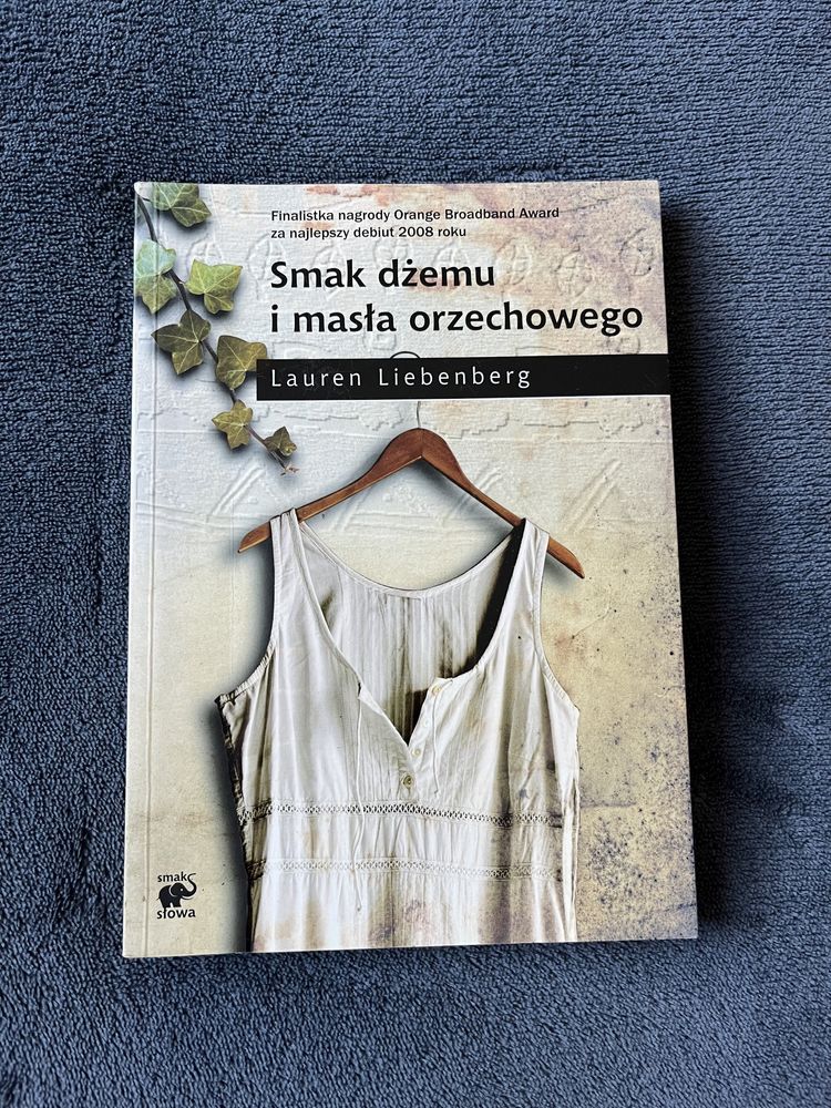 Smak dżemu i masła orzechowego - Lauren Liebenberg - obyczajowa