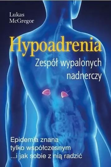 Hypoadrenia. Wyczerpanie nadnerczy w.2. Biały Wiatr. Nowy Produkt