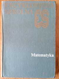 "MATEMATYKA - encyklopedia szkolna"