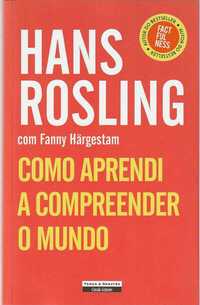 Como aprendi a compreender o Mundo-Hans Rosling; Fanny Härgestam