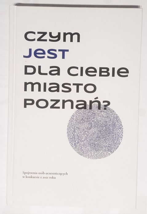 Czym jest dla ciebie miasto Poznań?