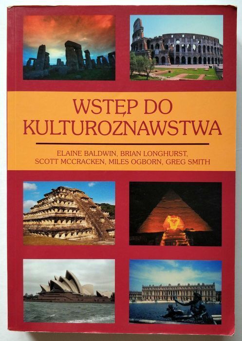 WSTĘP DO KULTUROZNAWSTWA, Baldwin, Longhurst, McCracken, Ogborn, Smith
