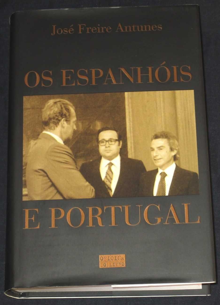 Livro Os Espanhóis e Portugal José Freire Antunes