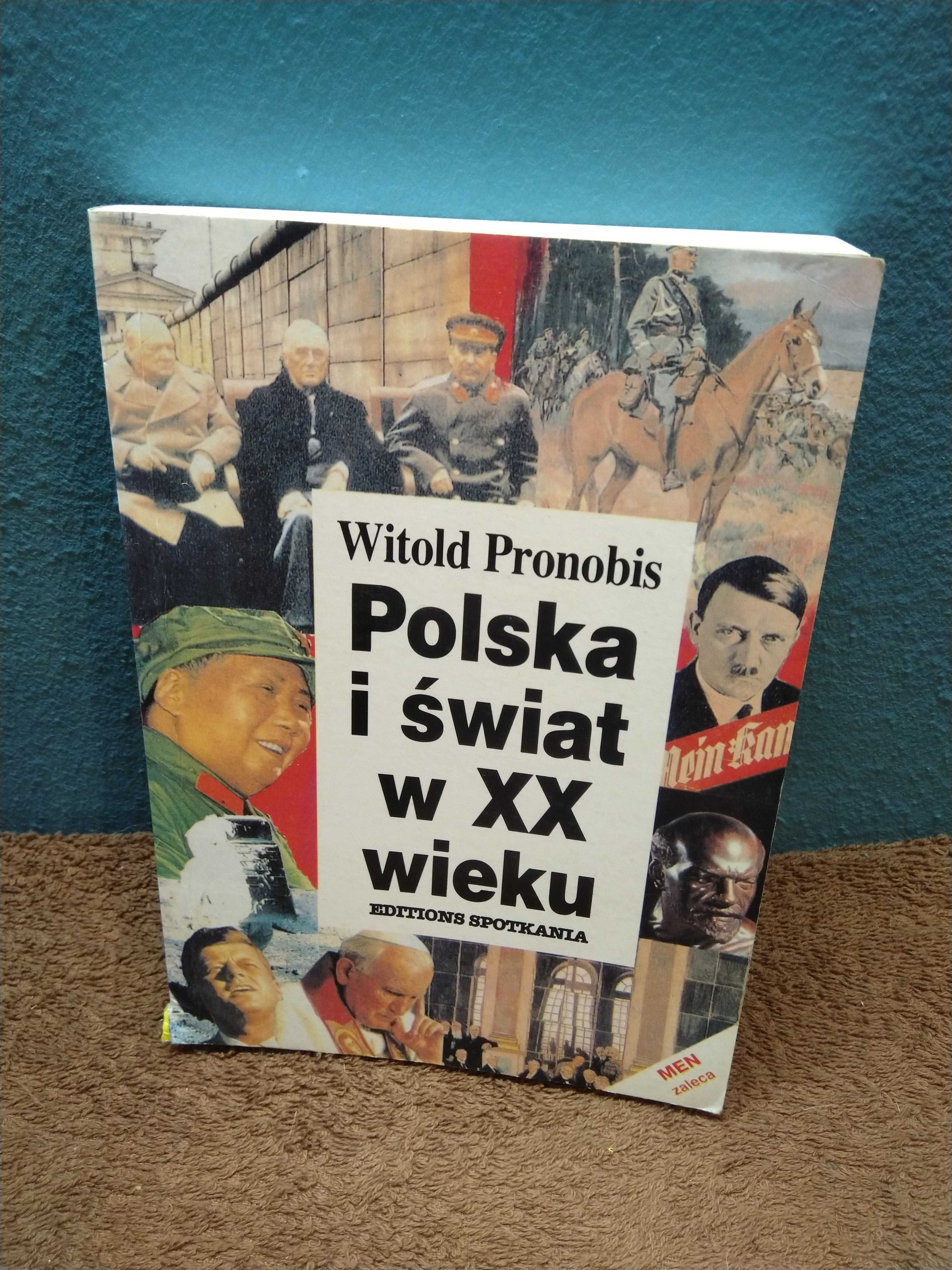 Witold Pronobis - Polska i świat w XX wieku