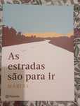 Márcia,  as estradas são para ir