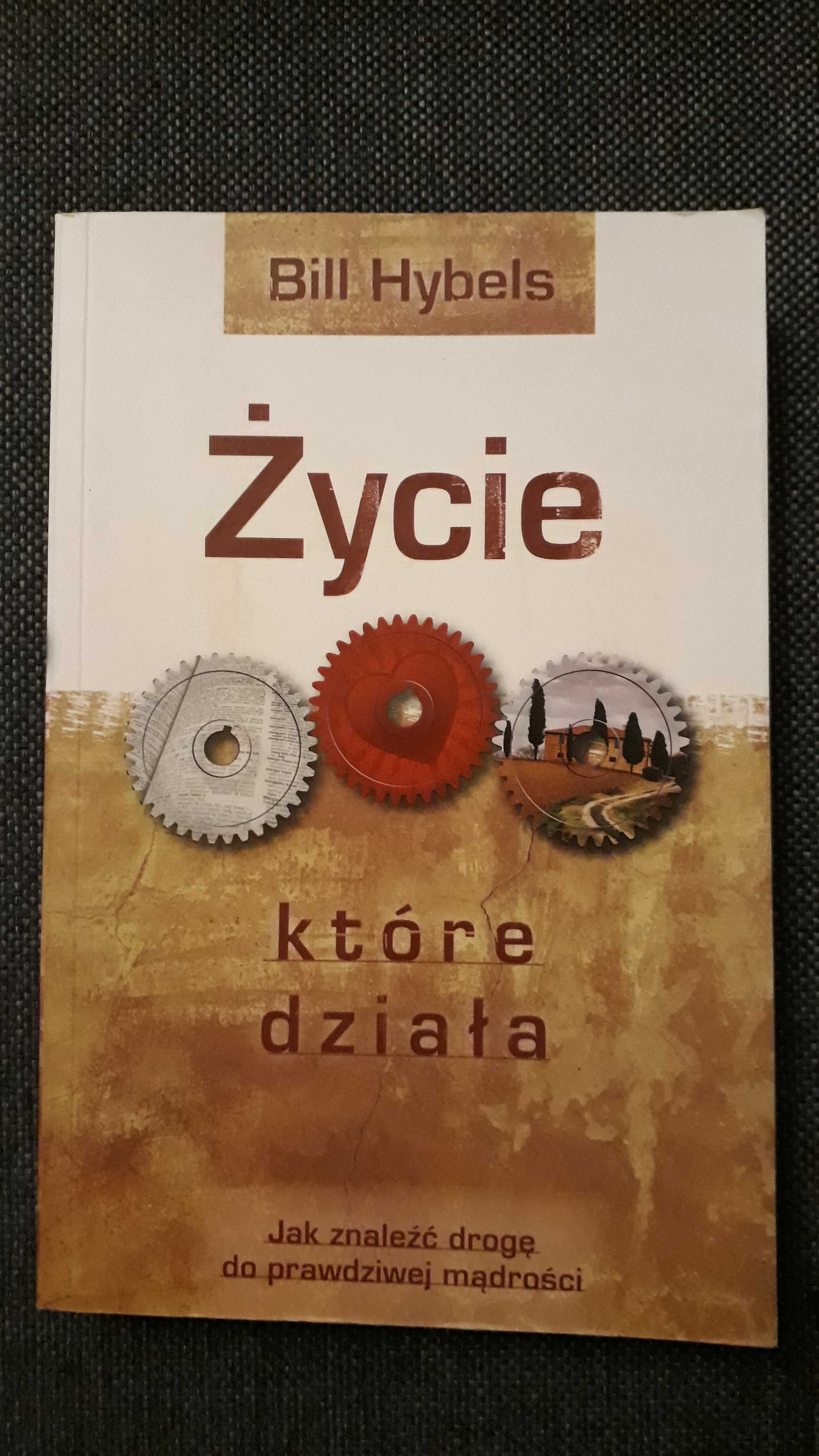 Życie, które działa Bill Hybels