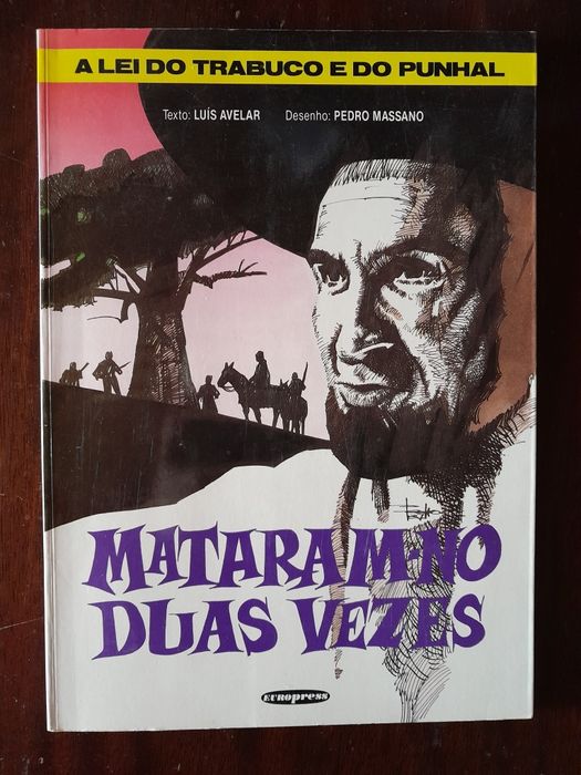 Mataram-no Duas Vezes A Lei do Trabuco e do Punhal L. Avelar, Massano