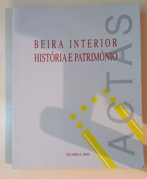 Actas da Beira Interior, História e Património, 2000. PORTES GRÁTIS.