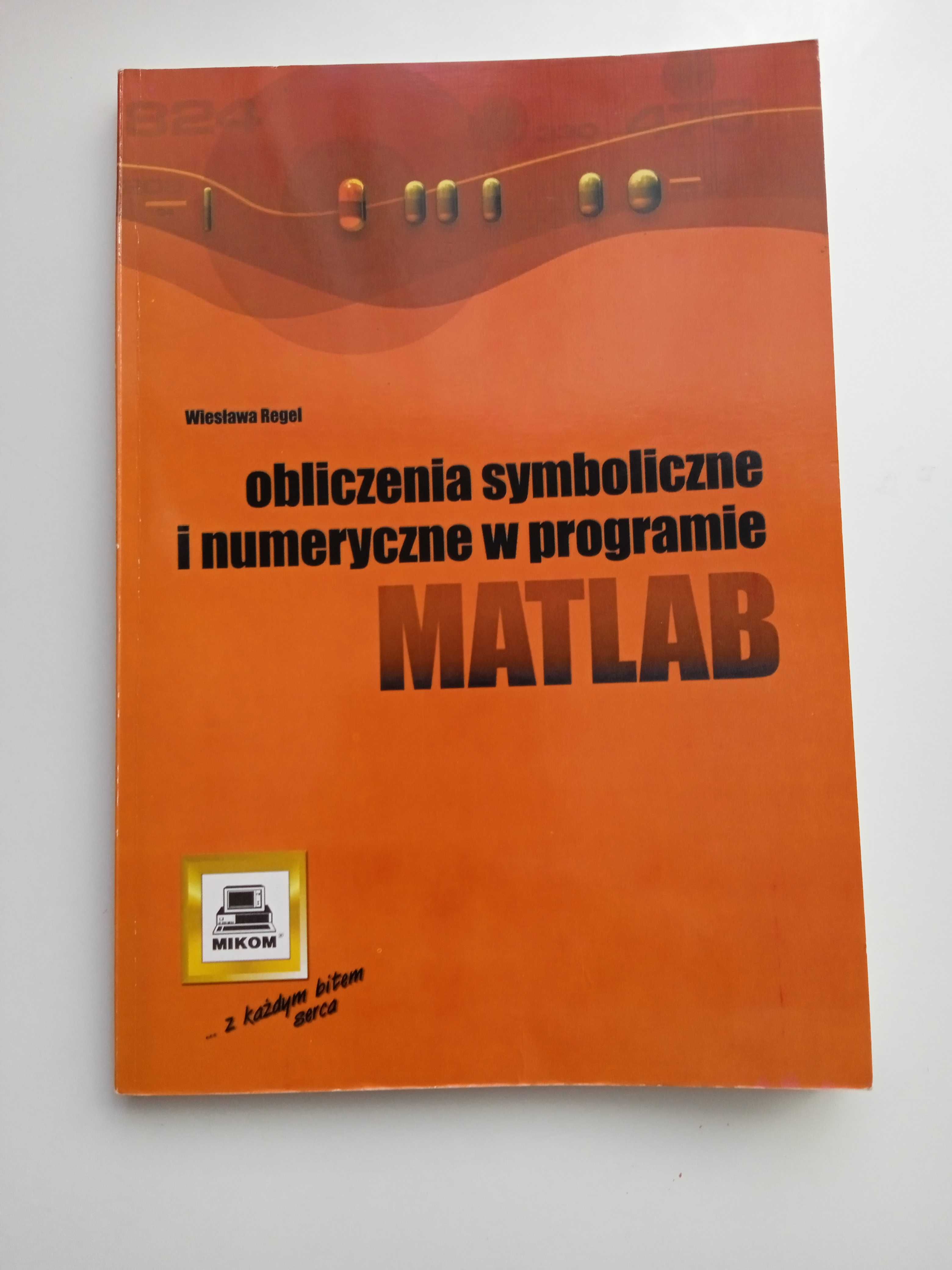 Książka Matlab obliczenia numeryczne i symboliczne Regel