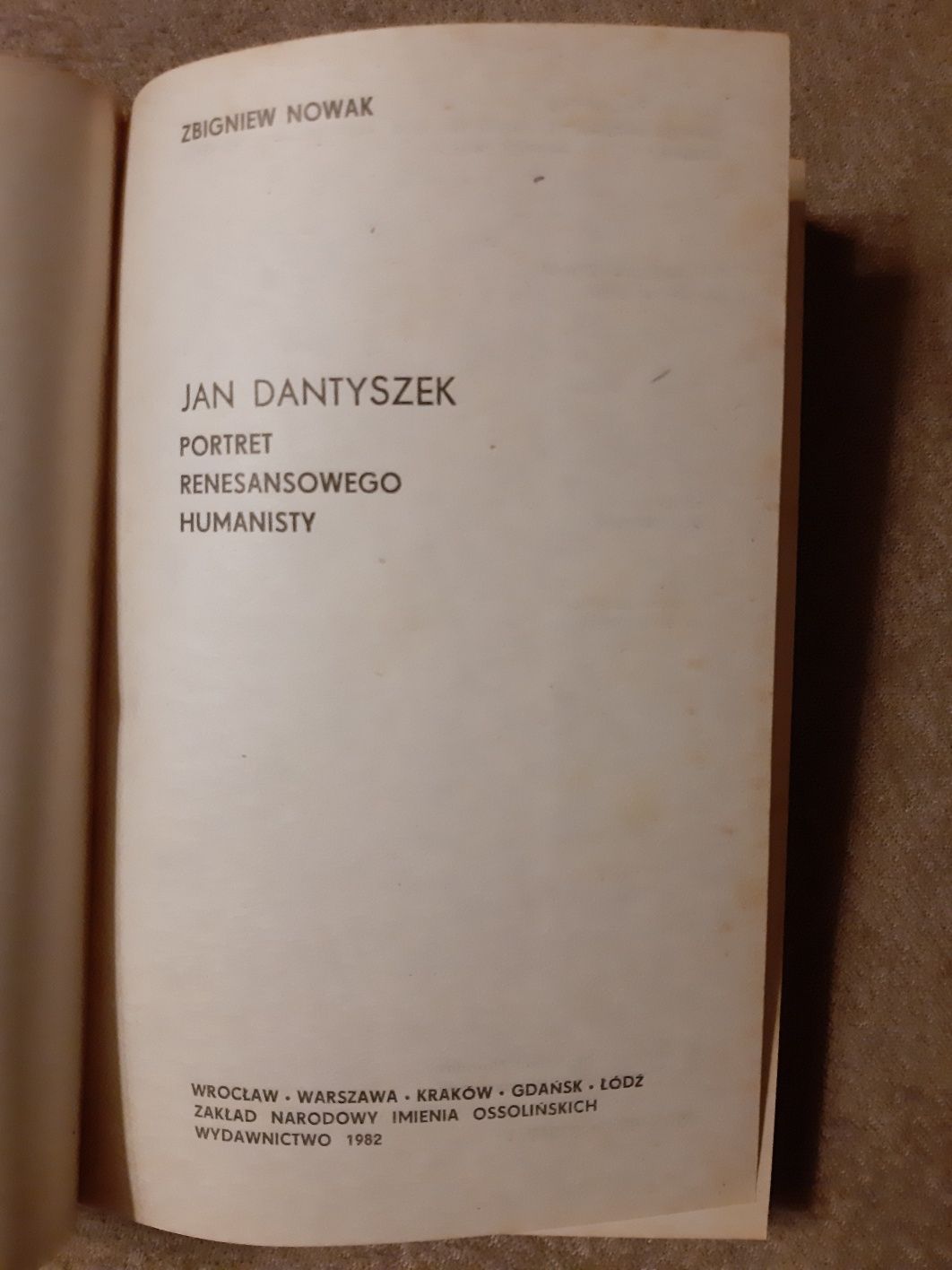 Zbigniew Nowak Jan Dantyszek Portret Renesansowego Humanisty