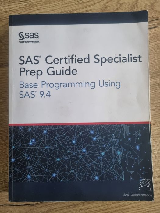 SAS certified specialist prep guide Base programming using Sas 9.4