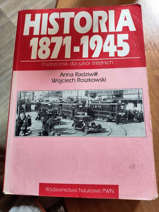 Historia 1871 - 1945 Anna Radziwiłł, Wojciech Roszkowski.