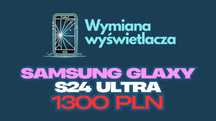 Wyświetlacz Samsung Galaxy S24 Ultra oryginał  cena z montażem