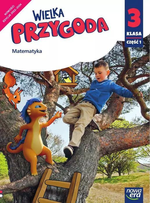 Wielka Przygoda. Matematyka. Podręcznik. Klasa 3. Część 1. Nowa Era