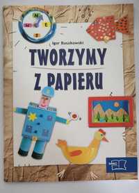 Tworzymy z papieru Igor Buszkowski wyd. Mac