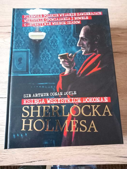 Księga wszystkich dokonań Sherlocka Holmesa Arthur Conan Doyle