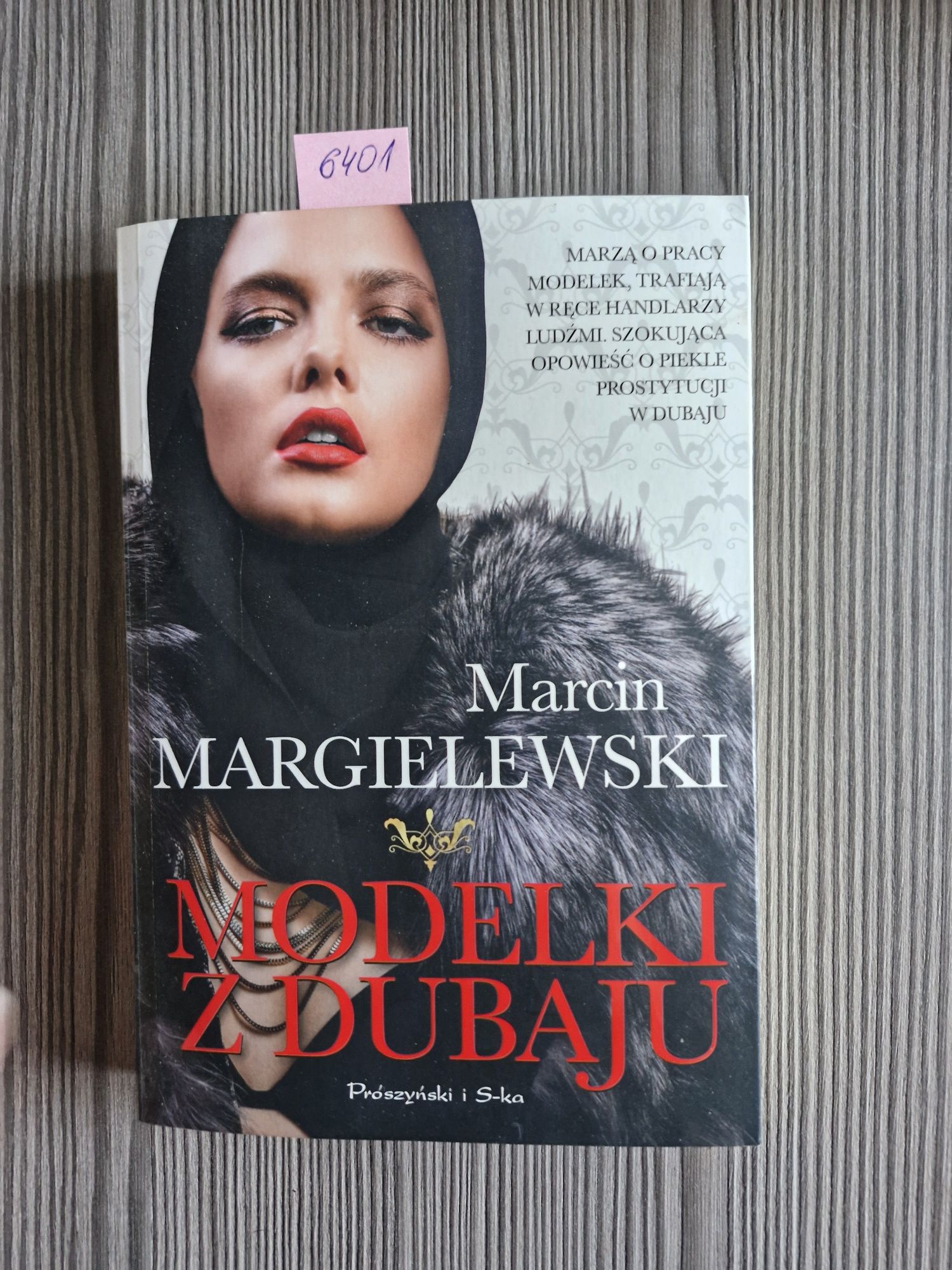 6401. "Modelki z Dubaju" Marcin Margielewski