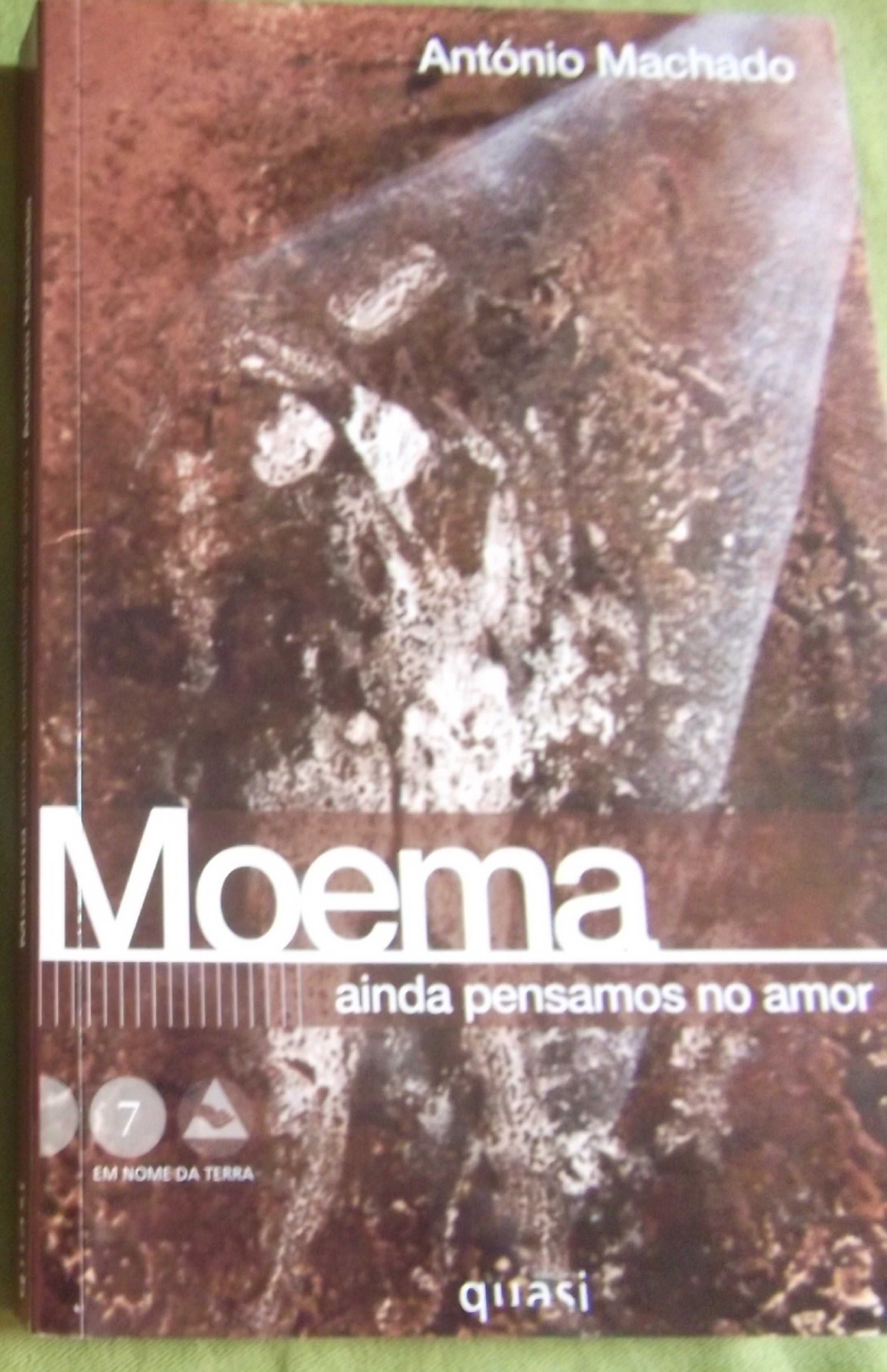 Moema, ainda pensamos no amor - António Machado