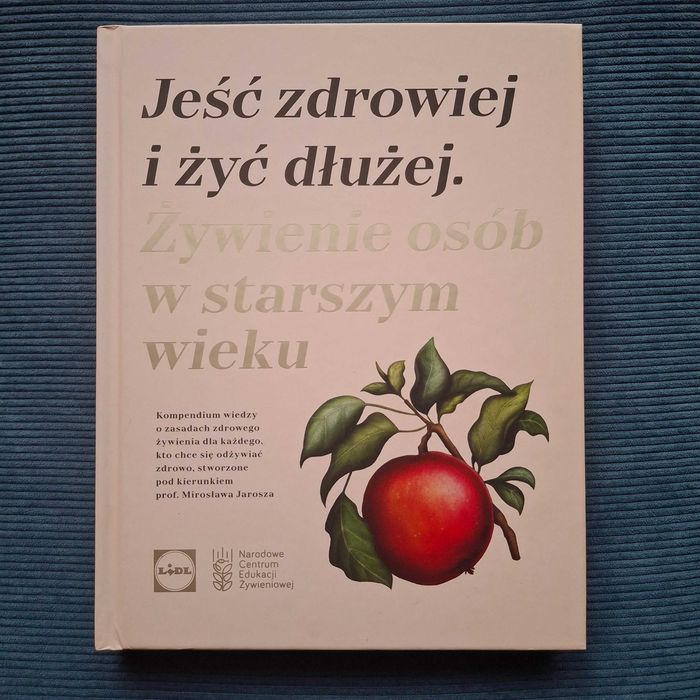 Lidl NCEŻ Jeść zdrowiej i żyć dłużej Żywienie osób w starszym wieku