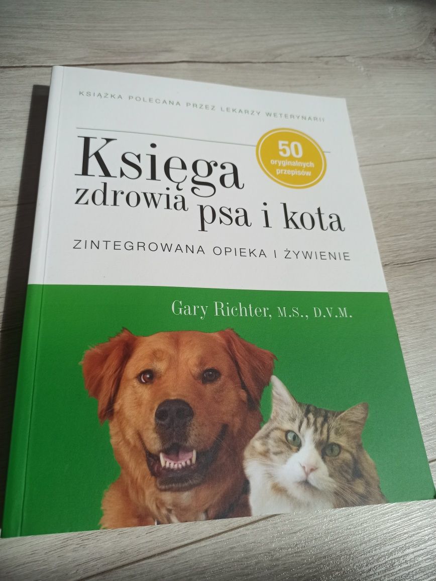 Księga zdrowia psa i kota opieka żywienie Gary Richter